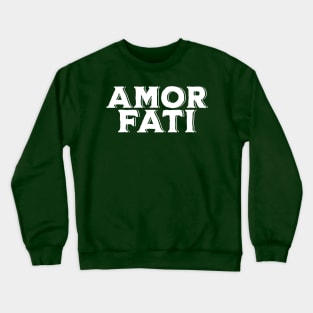 Amor Fati Crewneck Sweatshirt